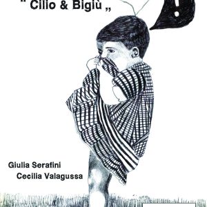 Les discours de Cilio et Bigiù</br><span style="font-size:14px;">de Cecilia Valagussa</br>et Giulia Serafini</span>