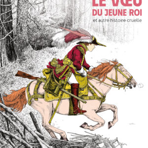 Le vœu du jeune roi et autre histoire cruelle<span style="font-size:14px;"> de Olivier Ka et Julien Martinière</span>