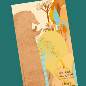​Un ours mal léché<span style="font-size:14px;"> de Corinne Boutry et Rebecca Galera</span>